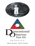 Dimensional Observer Part Iii:: The Cause of It