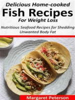 Delicious Home-cooked Fish Recipes for Weight Loss: Nutritious Seafood Recipes for Shedding Unwanted Body Fat