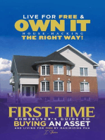 Live For Free & Own It! House Hacking the Right Way First-time Homebuyer's Guide to Buying an Asset and Living for Free by Maximizing FHA