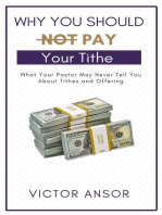 Why You Should Not Pay Your Tithe: What Your Pastor May Never Tell You  About Tithes and Offering