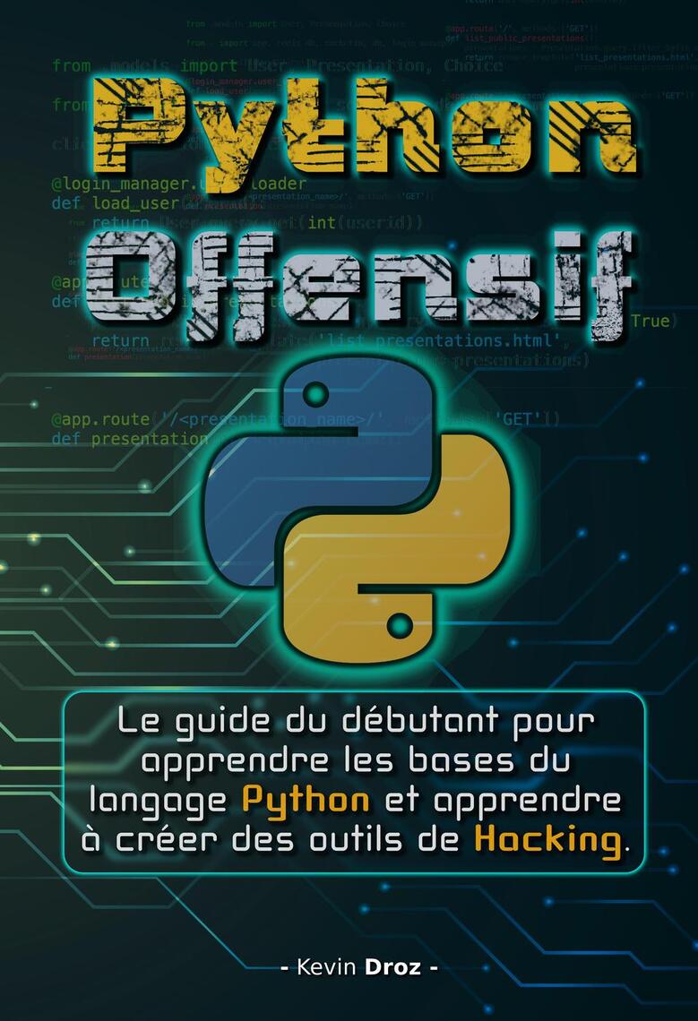 Python Offensif : Le guide du débutant pour apprendre les bases du ...