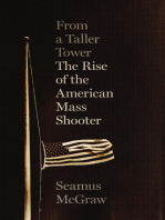 From a Taller Tower: The Rise of the American Mass Shooter