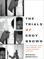 The Trials of Eroy Brown: The Murder Case That Shook the Texas Prison System