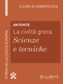 Antichità - La civiltà greca - Scienze e tecniche: Storia della Civiltà Europea a cura di Umberto Eco - 10