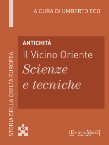 Antichità - Il Vicino Oriente - Scienze e tecniche: Storia della Civiltà Europea a cura di Umberto Eco - 3