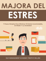 Manejo Del Estrés: 7 Pasos Simples Para Eliminar El Estrés Incontrolable, El Miedo Y La Ansiedad