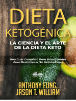 Dieta Ketogénica - La Ciencia Y El Arte De La Dieta Keto: Una Guía Completa Para Principiantes Para Restablecer Su Metabolismo
