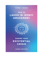 How to Laugh in Ironic Amusement During Your Existential Crisis