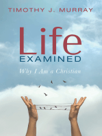 Life Examined: Why I Am a Christian