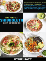 The Perfect Shibboleth Diet Cookbook; The Complete Nutrition Guide To Enhancing Metabolism, Managing Diabetes And Losing Weight Effortlessly With Delectable And Nourishing Recipes