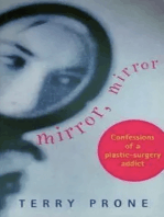 Mirror, Mirror: Confessions of a Plastic Surgery Addict