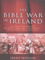 The Bible War In Ireland: The 'Second Reformation' and the Polarization of Protestant-Catholic Relations, 1800-1840