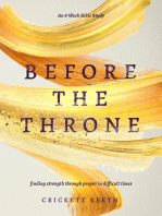 Before the Throne (An 8-Week Bible Study): Finding Strength Through Prayer in Difficult Times