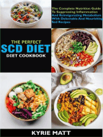 The Perfect Scd Diet Cookbook; The Complete Nutrition Guide To Suppressing Inflammation And Reinvigorating Metabolism With Delectable And Nourishing Scd Recipes