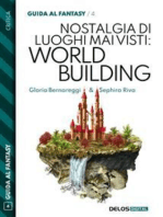 Nostalgia di luoghi mai visti: Worldbuilding