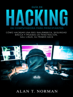 Guía De Hacking De Computadora Para Principiantes: Cómo Hackear Una Red Inalámbrica Seguridad Básica Y Pruebas De Penetración Kali Linux Su Primer Hack