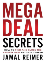 Mega Deal Secrets: How to Find and Close the Biggest Deal of Your Career