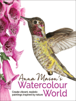 Anna Mason's Watercolour World: Create Vibrant, Realistic Paintings Inspired by Nature