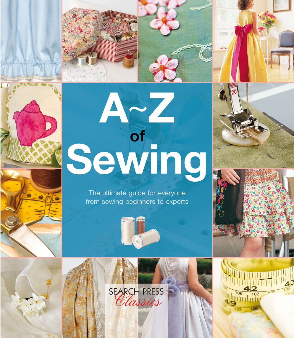 Complete Book of Sewing Techniques, New 2nd Edition