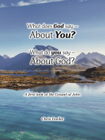 What Does God Say –About You? What Do You Say –About God?