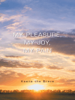 My Pleasure, My Joy, My Pain