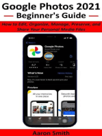 Google Photos 2021 Beginner's Guide: How to Edit, Organize, Manage, Preserve, and Share Your Personal Media Files