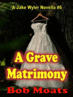 A Grave Matrimony: A Jake Wyler Mystery, #6