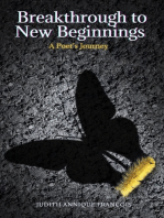 Breakthrough to New Beginnings, A Poet's Journey