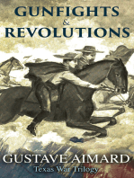 Gunfights & Revolutions (Texas War Trilogy): Historical Novels: The Border Rifles, The Freebooters & The White Scalper
