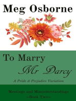 To Marry Mr Darcy - A Pride and Prejudice Variation: Meetings and Misunderstandings, #2