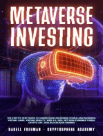 Metaverse Investing: The Step-By-Step Guide to Understand Metaverse World and Business, Virtual Land, DeFi, NFT, Crypto Art, Blockchain Gaming, and Play To Earn: Metaverse Collection