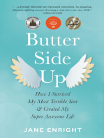 Butter-Side Up: How I Survived My Most Terrible Year and Created My Super Awesome Life