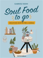 Soul Food To Go: Deliziose ricette per l'Anima