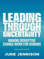 Leading Through Uncertainty - 2nd edition: Making disruptive change work for humans