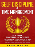 Self Discipline & Time Management: Discover Powerful Strategies to Develop Everlasting Habits to Increase Productivity, Master Mental Toughness, Amplify Focus, and Achieve Your Goals!: Self Help Mastery, #3