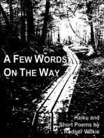 A Few Words on the Way: Haiku and Short Poems