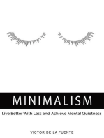 Minimalism: Live Better With Less (And Achieve Mental Quietness)