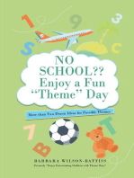 No School?? Enjoy a fun 'Theme' Day: More than Two Dozen Ideas for Possible Themes