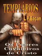 Templários: Os Pobres Cavaleiros de Cristo