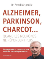Alzheimer, Parkinson, Charcot... Quand les neurones ne répondent plus: Comprendre et vivre avec une maladie neurodégénérative