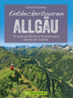 Entdeckertouren Allgäu: 33 außergewöhnliche Wanderungen abseits des Trubels
