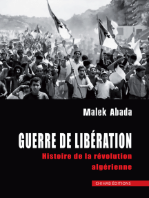 Guerre de liberation: Histoire de la révolution algérienne