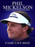 Phil Mickelson A Short Unauthorized Biography