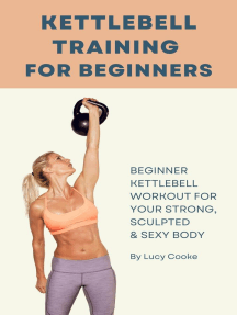 Kettlebell Training For Beginners - Beginner Kettlebell Workout For Strong, Sculpted And Sexy Body