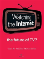 Watching the Internet: the Future of TV?