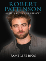 Robert Pattinson A Short Unauthorized Biography