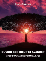 Ouvrir son coeur et avancer avec confiance et dans la foi