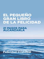 El pequeño gran libro de la felicidad: 21 pasos para alcanzarla