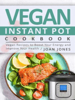 Vegan Instant Pot Cookbook: Vegan Recipes to Boost Your Energy and Improve Your Health