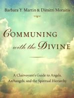 Communing With The Divine: A Clairvoyant’s Guide to Angels, Archangels, and the Spiritual Hierarchy